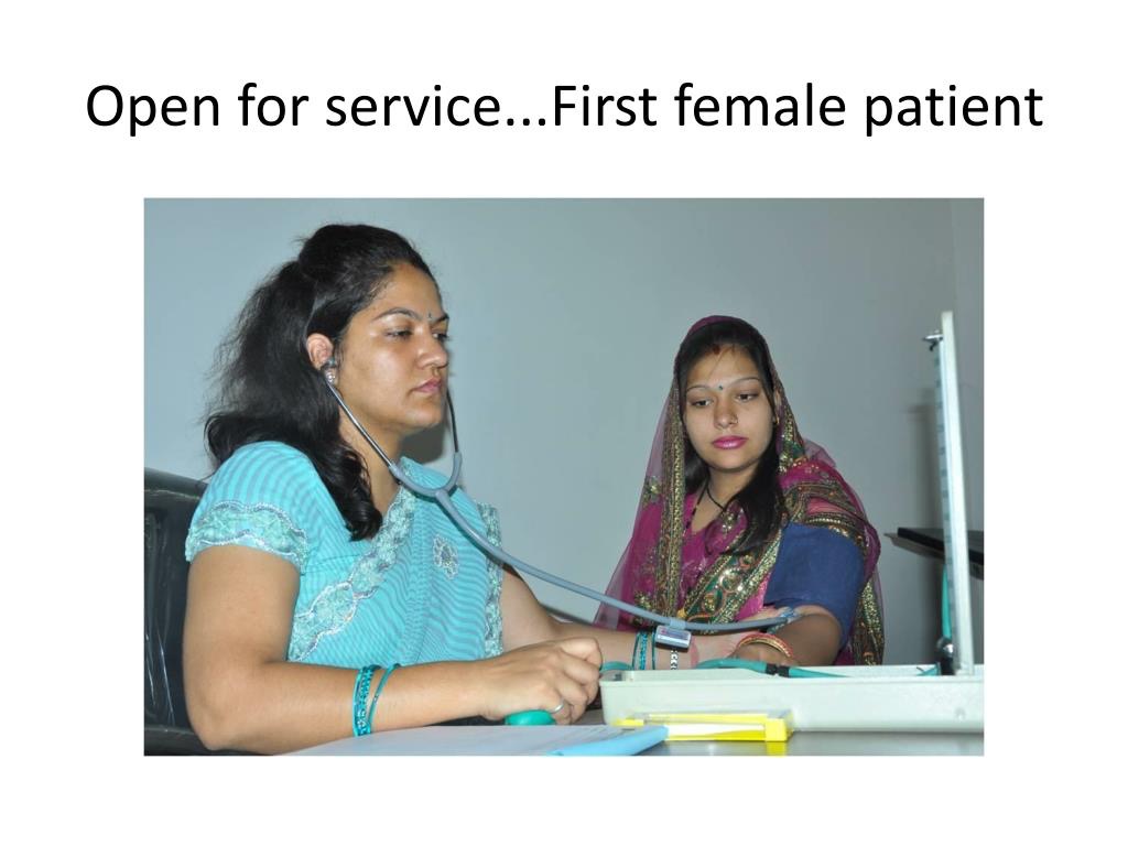 First Female Patient - Open for service... First female patient